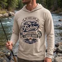 My Wife Said Me or Fishing Vintage Fishing Hooded Long Sleeve Shirt