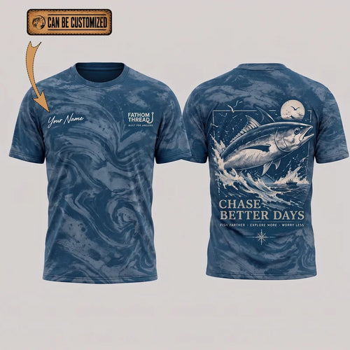 Personalized Chase Better Days Fishing Sketch T-Shirt