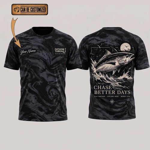 Personalized Chase Better Days Fishing Sketch T-Shirt