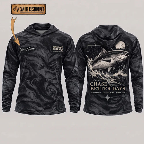 Personalized Chase Better Days Fishing Sketch Hooded Long Sleeve Shirt