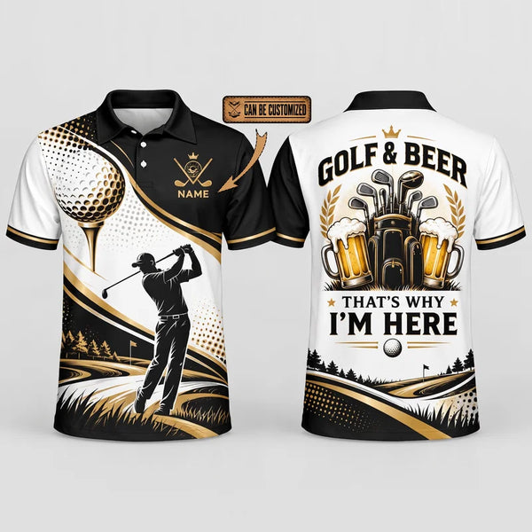 Golf & Beer That's Why I'm Here Golf Polo Shirt 2026