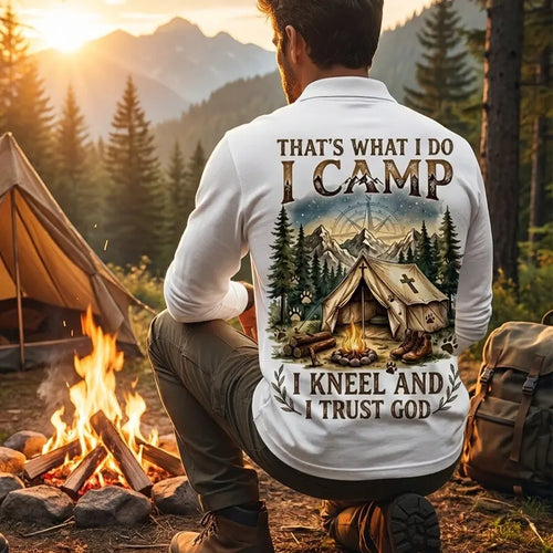 That's What I Do I Camp I Kneel And I Trust God Polo Long Sleeve Shirt