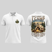 That's What I Do I Camp I Kneel And I Trust God Polo Shirt