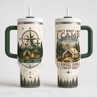 That's What I Do I Camp I Kneel And I Trust God Tumbler