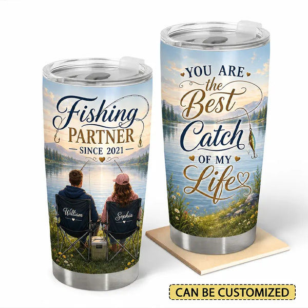 The Best Catch Of My Life Fishing Couple Tumbler