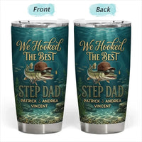 We Hooked The Best Step Dad Fishing Tumbler