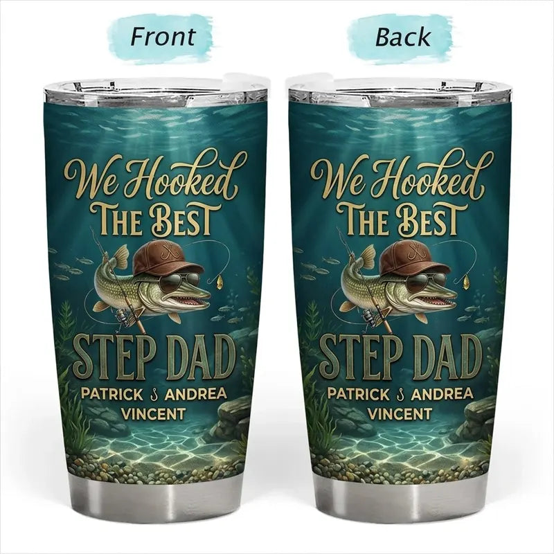 We Hooked The Best Step Dad Fishing Tumbler