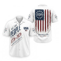 We the People 250 Years of Liberty Hawaiian Shirt