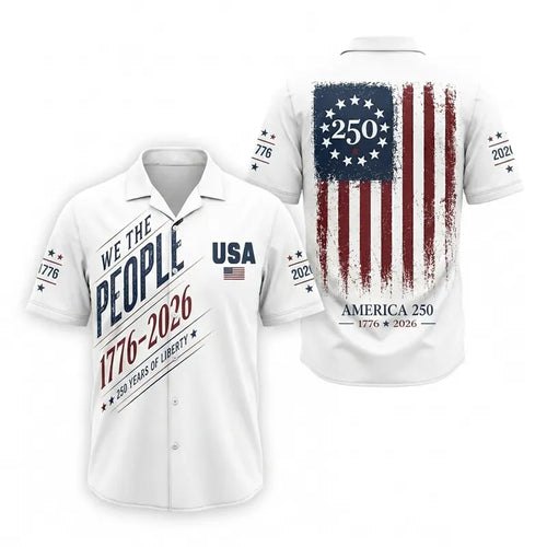 We the People 250 Years of Liberty Hawaiian Shirt