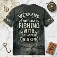 Weekend Forecast Fishing With A Chance Of Drinking T-Shirt