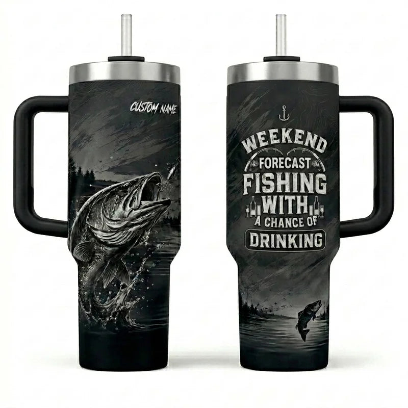 Weekend Forecast Fishing With A Chance Of Drinking Tumbler