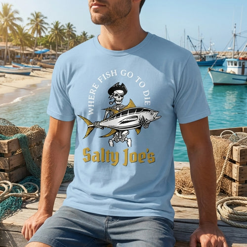 Where Fish Go to Die Salty Joe's Fishing T-Shirt