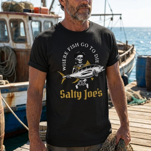 Where Fish Go to Die Salty Joe's Fishing T-Shirt
