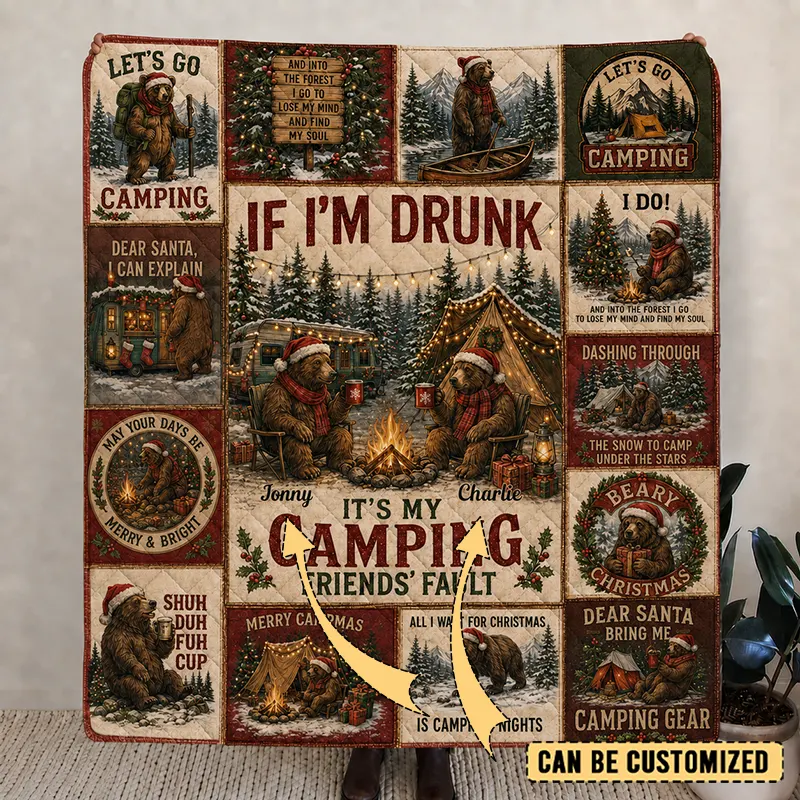 If I'm Drunk It's My Friends Fault Christmas Quilted Blanket