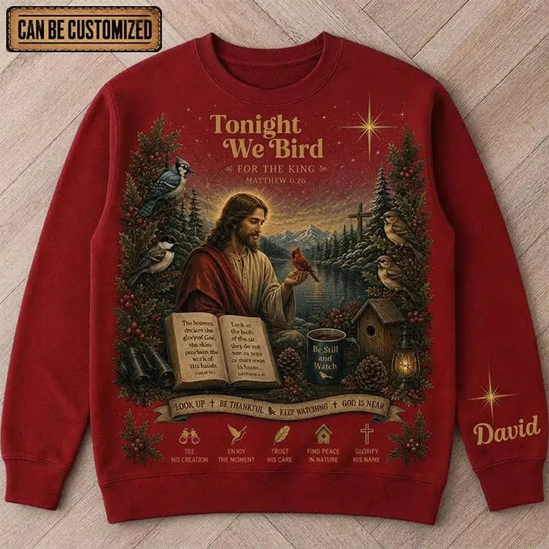 Tonight We Bird For The King Christian Bird Watching Sweater