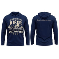 Never Mess With A Hiker Hooded Long Sleeve Shirt