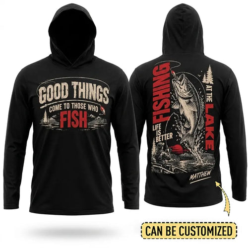 Personalized Good Things Come To Those Who Fish Fishing Hooded Long Sleeve Shirt