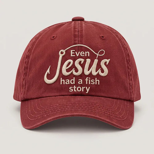 Even Jesus Had A Fish Story Christian Fishing Embroidered Cap