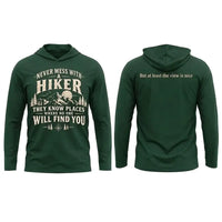 Never Mess With A Hiker Hooded Long Sleeve Shirt