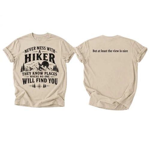 Never Mess With A Hiker T-Shirt