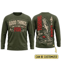 Personalized Good Things Come To Those Who Fish Fishing Long Sleeve Shirt