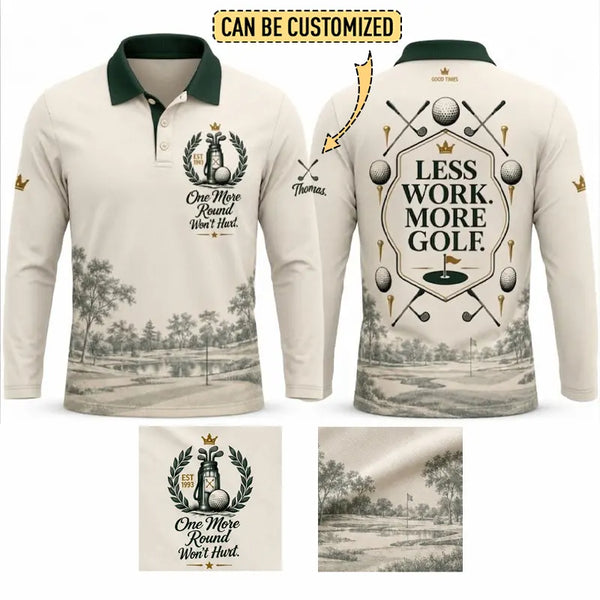 One More Round Won't Hurt Personalized Golf Long Sleeve Polo Shirt