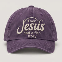 Even Jesus Had A Fish Story Christian Fishing Embroidered Cap