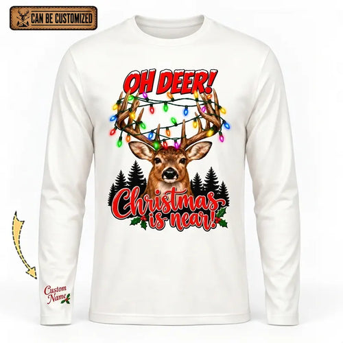 Personalized Oh Deer! Christmas Is Near Long Sleeve Shirt