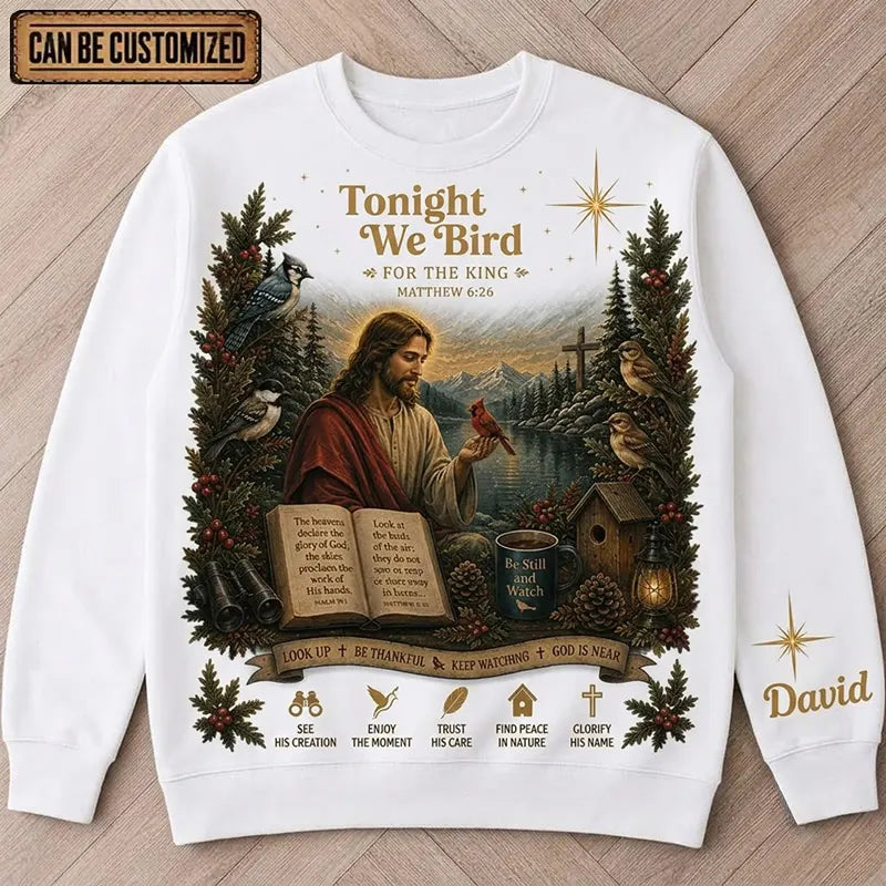 Tonight We Bird For The King Christian Bird Watching Sweater