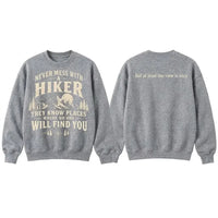 Never Mess With A Hiker Sweater