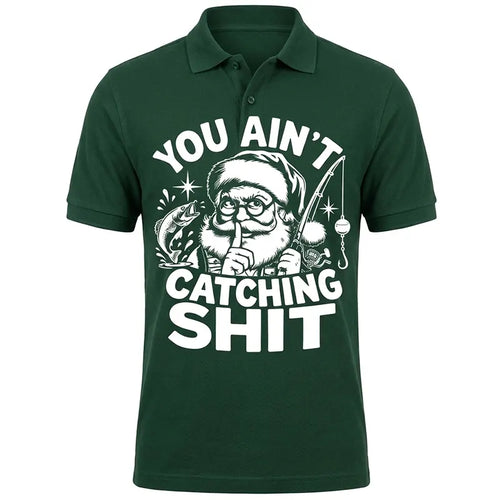 You Ain't Catching Shit Funny Santa Fishing Christmas Polo Shirt
