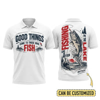 Personalized Good Things Come To Those Who Fish Fishing Polo Shirt