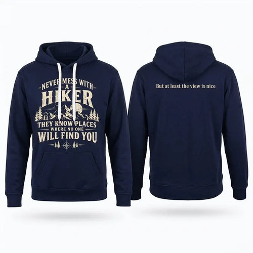 Never Mess With A Hiker Hoodie