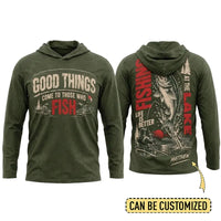 Personalized Good Things Come To Those Who Fish Fishing Hooded Long Sleeve Shirt