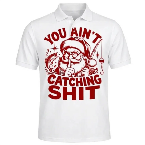 You Ain't Catching Shit Funny Santa Fishing Christmas Polo Shirt