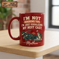 Personalized I'm Not Ignoring You Fishing Ceramic Mug
