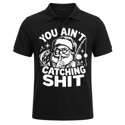 You Ain't Catching Shit Funny Santa Fishing Christmas Polo Shirt