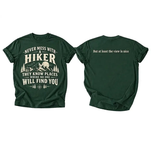 Never Mess With A Hiker T-Shirt