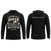 Never Mess With A Hiker Hooded Long Sleeve Shirt