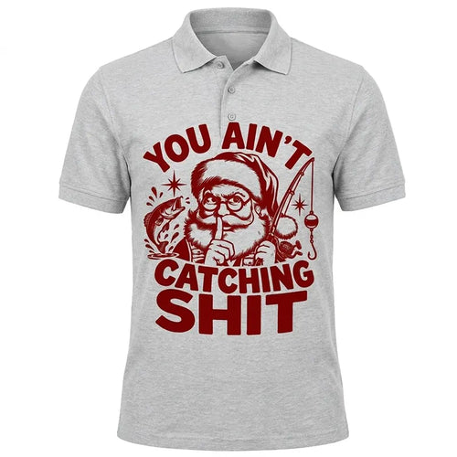 You Ain't Catching Shit Funny Santa Fishing Christmas Polo Shirt