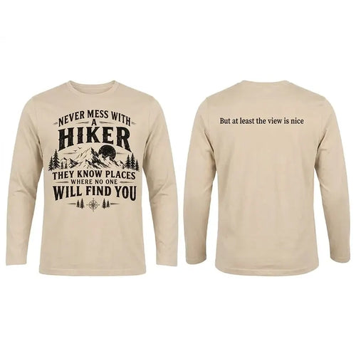 Never Mess With A Hiker Long Sleeve Shirt