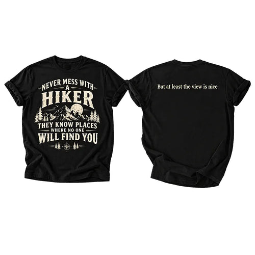 Never Mess With A Hiker T-Shirt