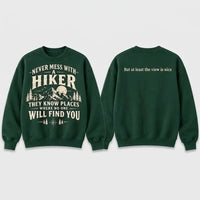 Never Mess With A Hiker Sweater