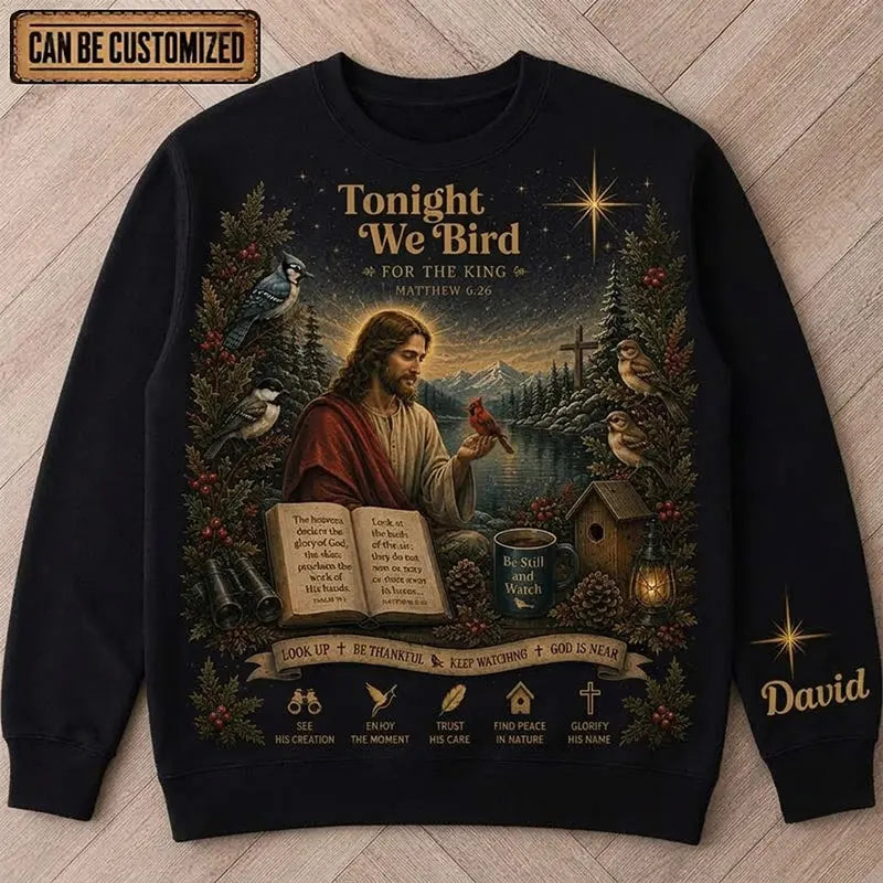 Tonight We Bird For The King Christian Bird Watching Sweater
