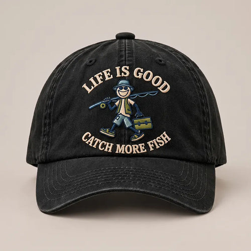 Life Is Good Catch More Fish Fishing Embroidered Cap