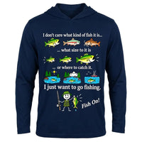 I Just Want To Go Fishing Fish On Hooded Long Sleeve Shirt
