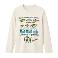 I Just Want To Go Fishing Fish On Long Sleeve Shirt