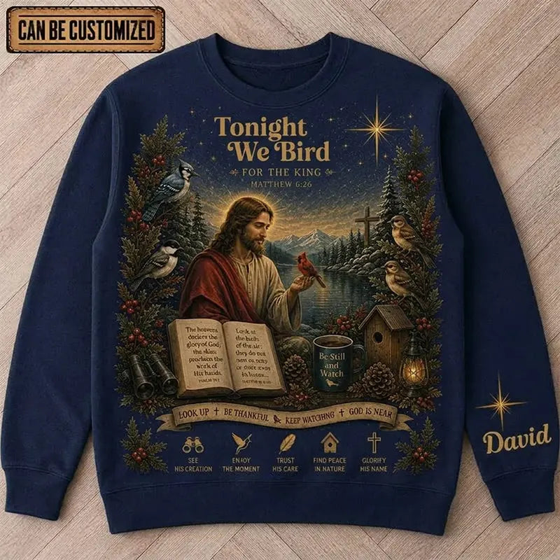 Tonight We Bird For The King Christian Bird Watching Sweater