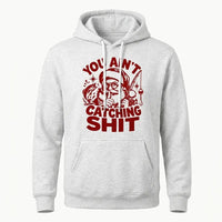 You Ain't Catching Shit Funny Santa Fishing Christmas Hoodie