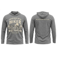 Never Mess With A Hiker Hooded Long Sleeve Shirt